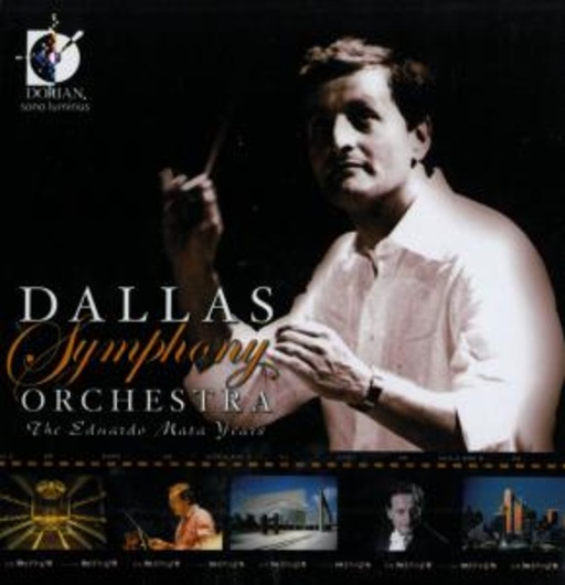Dallas Symphony Orchestra – The Eduardo Mata Years