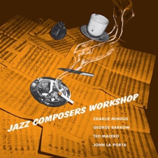 Charles Mingus – Jazz Composers Workshop