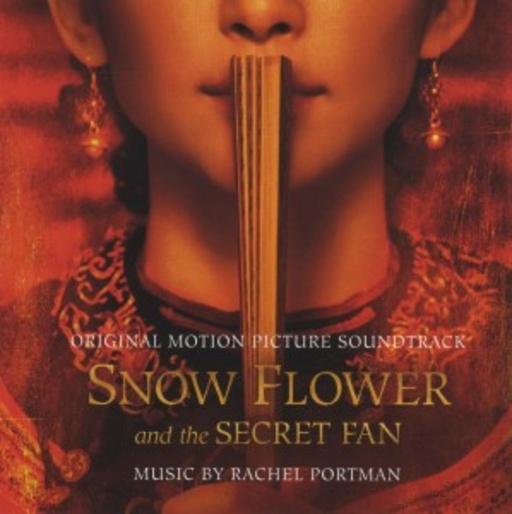 Rachel Portman – Snow Flower And The Secret Fan