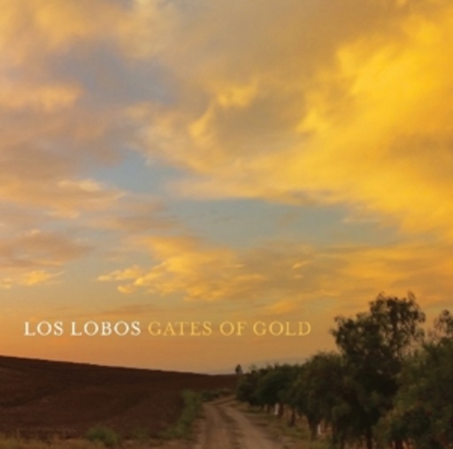Los Lobos – Gates Of Gold