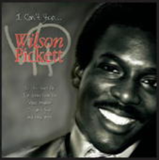 Wilson Picket – I Can't Stop