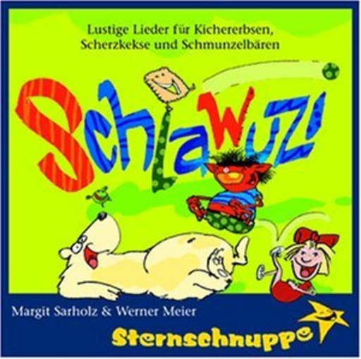 Diverse – Schlawuzi - Lustige Lieder für Kichererbsen, Scherzkekse und Schmunzelbären