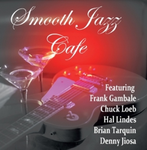 Smooth Jazz Cafe – Smooth Jazz Cafe