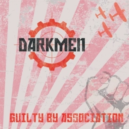 Darkmen – Guilty By Association