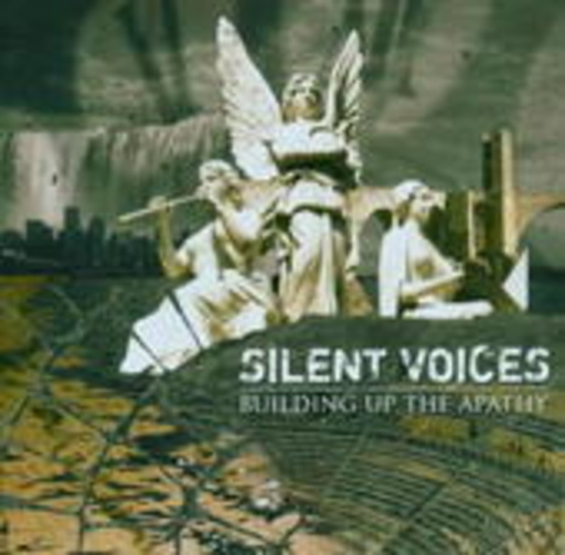 Silent Voices – Buildings Up The Apathy