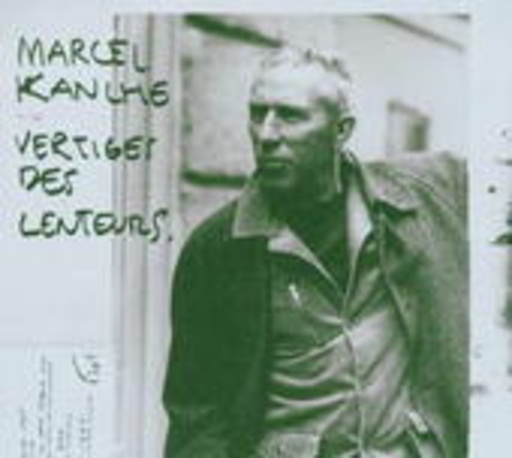 Marcel Kanche – Vertige Des Lenteurs