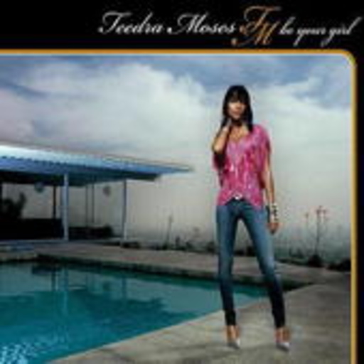 Teedra Moses – Be Your Girl