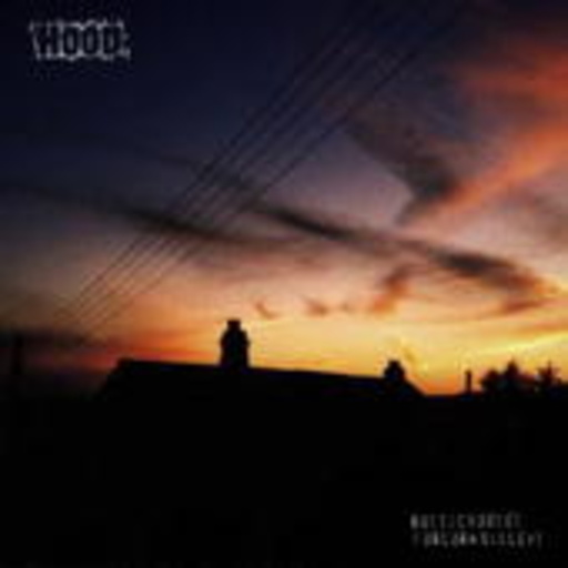 Hoods – Rustic Houses, Forlorn Valleys