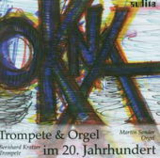 Bernhard Kratzer/Martin Sander – Trompete & Orgel im 20.Jahrhundert