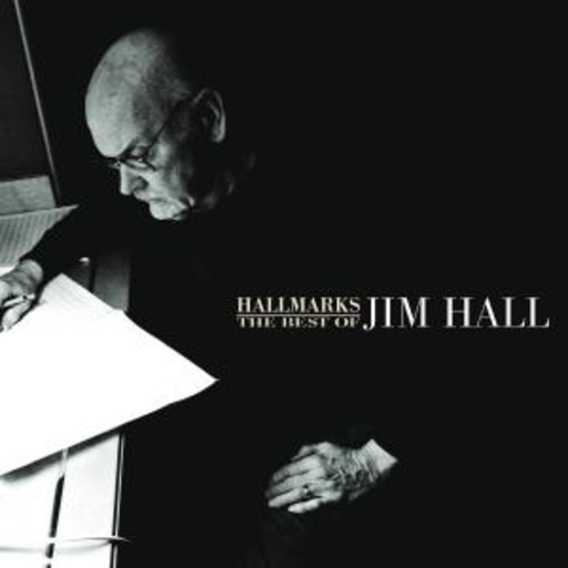 Jim Hall – Hallmarks - The Best Of