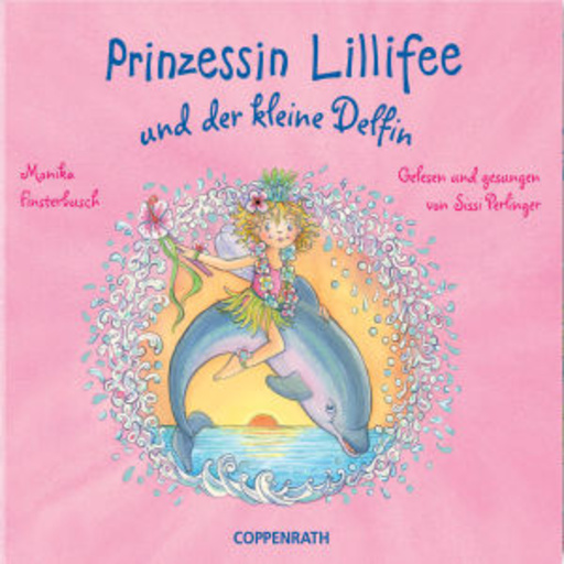 Sissi Perlinger – Prinzessin Lillifee und der kleine Delfin