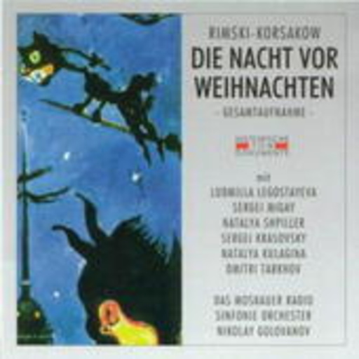 Nikolay Golovanov/Chor & Orch. d. Moskauer Rundfunks – Die Nacht vor Weihnachten (GA 1947 aus Moskau)