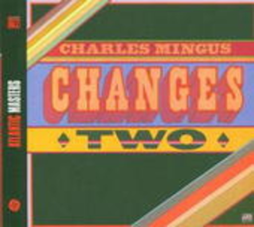 Charles Mingus – Changes Two