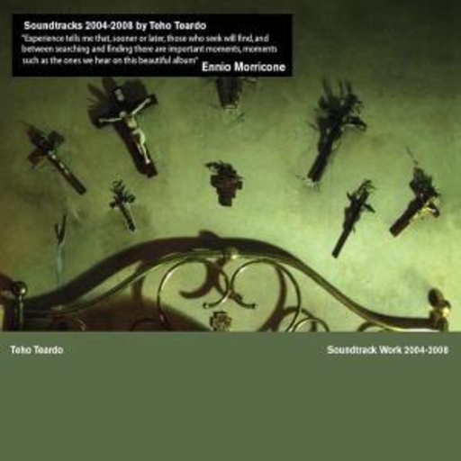 Teho Teardo – Soundtrack Work 2004-2008