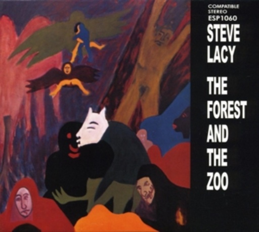 Steve Lacy – The Forest And The Zoo