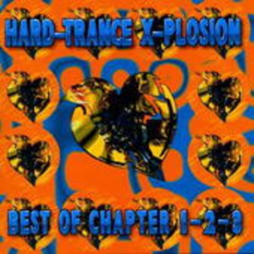 Diverse – Hard-Trance X-Plosion - Best Of Chapter 1 - 2 - 3