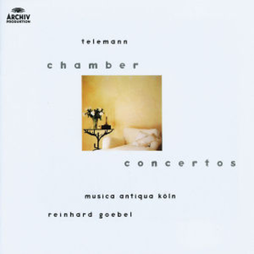 Reinhard Goebel/Muica Antiqua Köln – Chamber Concertos (Archiv Blue-Serie)