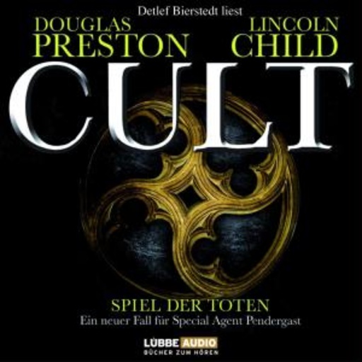 Douglas Preston – Cult - Spiel der Toten