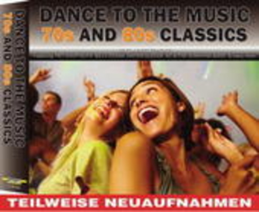 Diverse – Dance To The Music - 70s & 80s Classics