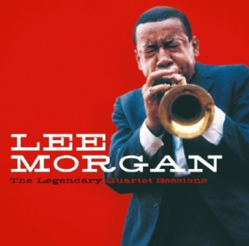 Lee Morgan – Legendary Quartet Sessions