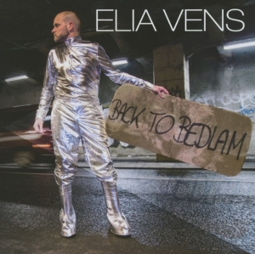 Elia Vens – Back To Bedlam