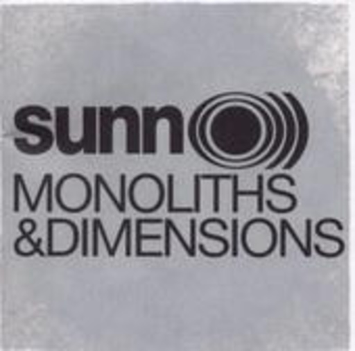 SunnO))) – Monoliths And Dimensions