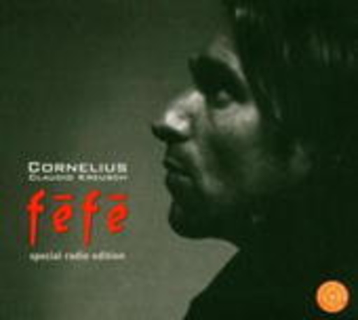 Cornelius Claudio Kreusch – Féfé (Special Radio Edition)