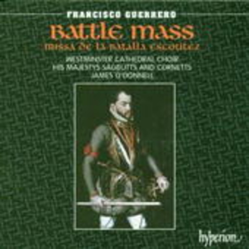 Westminster Cathedral Choir/His Majestys ... – Battle Mass/Missa De La Batalla Escoutez