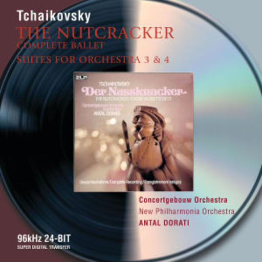 Antal Dorati/Concertgebouw Orchestra/New Philharmonia – Philips 50 - The Nutcracker (Gesamtaufnahme)/Suites For Orchestra 3 & 4