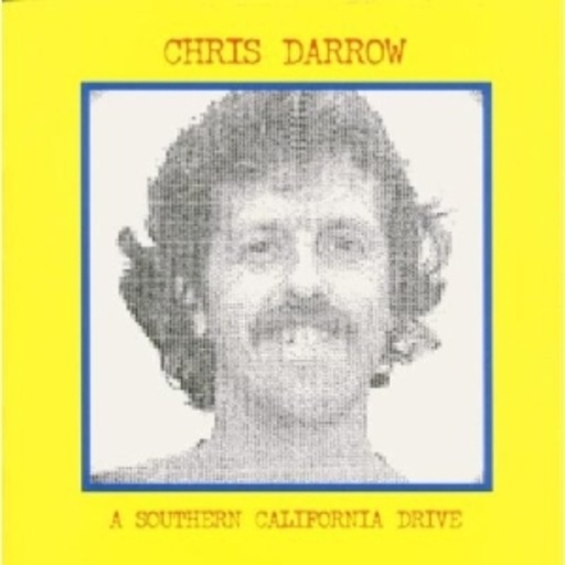 Chris Darrow – A Southern California Drive