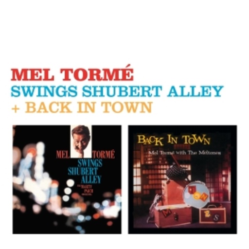 Mel Tormé – Swings Shubert Alley/Back In Town