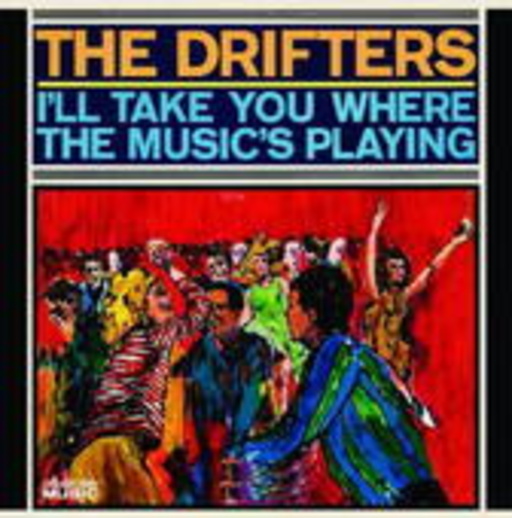 The Drifters – I'll Take You Where The Music's Playing