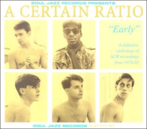 A Certain Ratio – Early