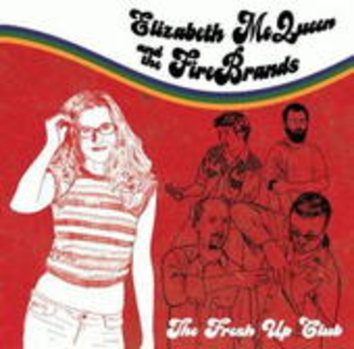 Elizabeth McQueen And The Fire Brands – The Fresh Up Club