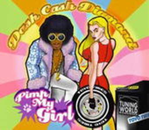Dash Cash Diamond – Pimp My Girl