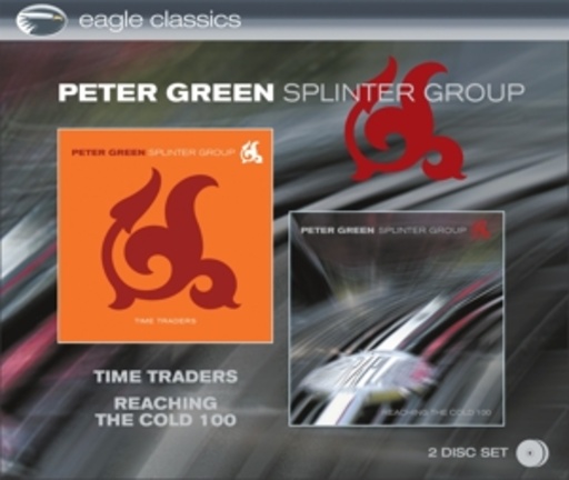 Peter Green Splinter Group – Time Traders/Reaching The Cold 100