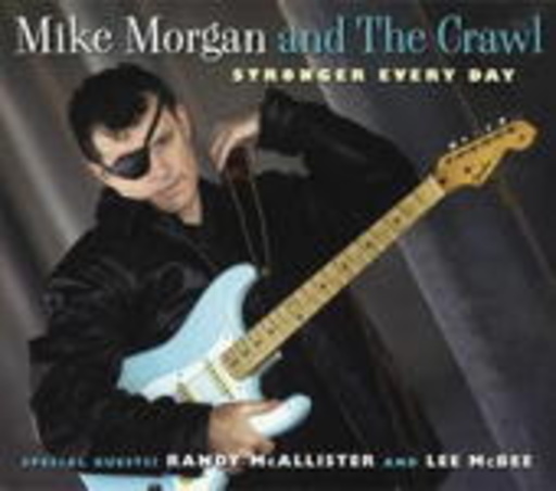 Mike Morgan – Stronger Every Day