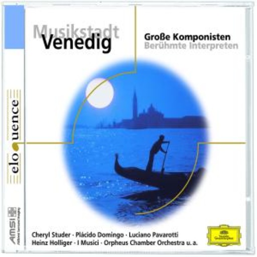 Diverse – Musikstadt Venedig - Große Komponisten, Berühmte Interpreten (Eloquence)
