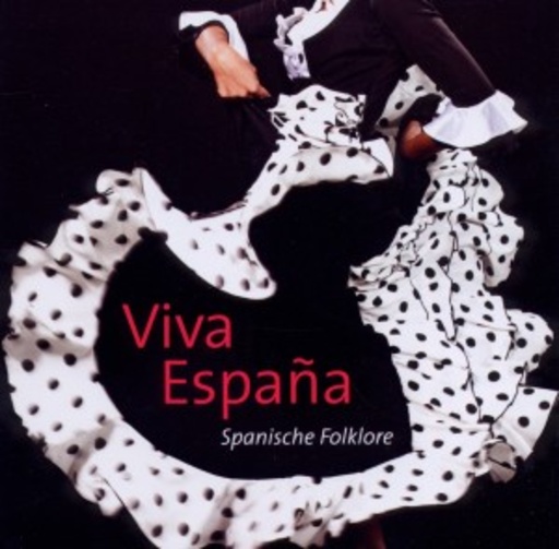 Que Viva Espana – Viva Espana - Spanische Folklore