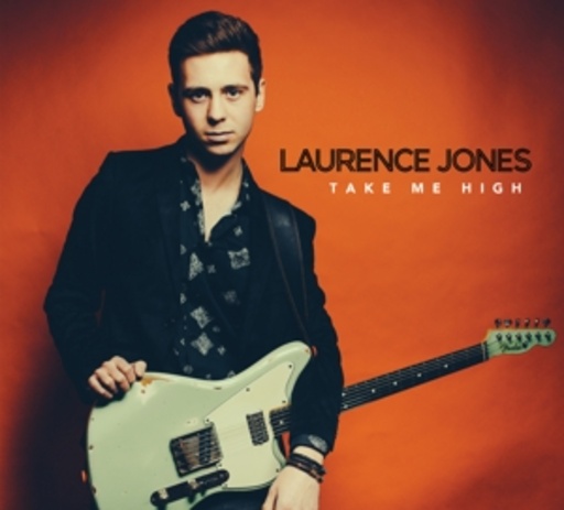 Laurence Jones – Take Me High