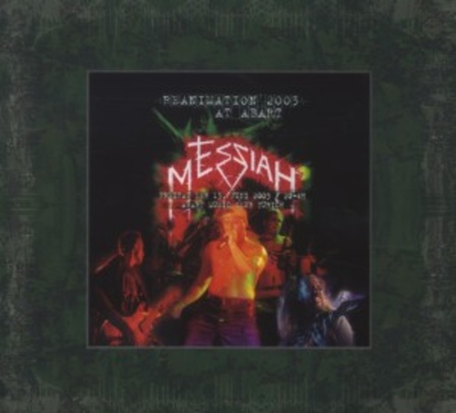 Messiah – Reanimation 2003: Live At Abart