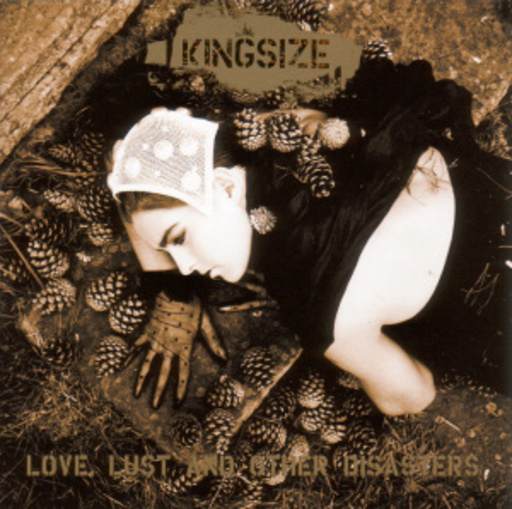 Kingsize – Love, Lust And Other Disasters