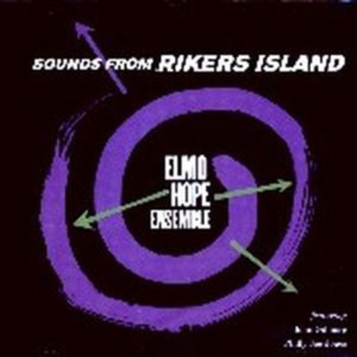 Elmo Hope Ensemble – Sounds From Rikers Island