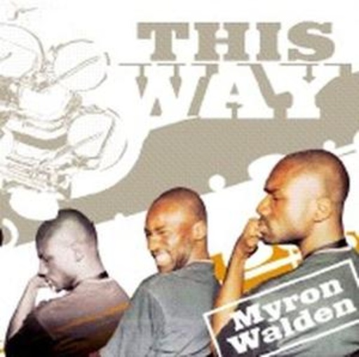 Myron Walden – This Way