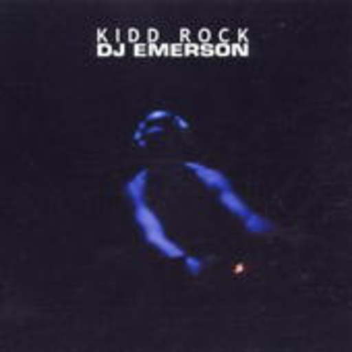 DJ Emerson – Kidd Rock