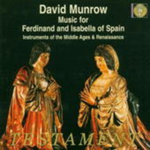 David Munrow – Music For Ferdinand And Isabella Of Spain