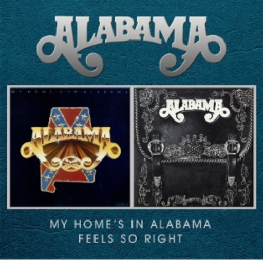 Alabama – My Home Is Alabama/Feels So Right