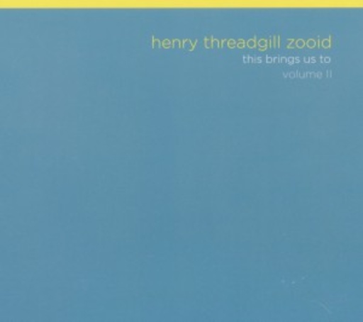 Henry Threadgill Zooid – This Brings Us To Vol. II