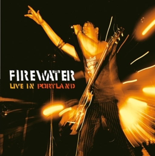 Firewater – Live In Portland