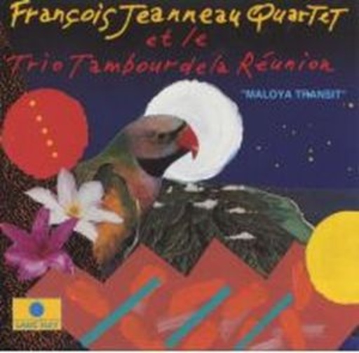 Francois Jeanneau – Maloya Transit